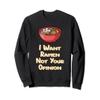 I Want Ramen Not Your Opinion Food Soup Japanese Noodles Sweatshirt view 1