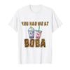 You Had Me At Boba Cute Kawaii Bubble Milk Tea Cool Bes-teas T-Shirt view 1