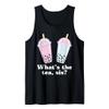 What's The Tea Sis Bubble Tea Gossip Milk Tea Tapioca Tank Top view 1