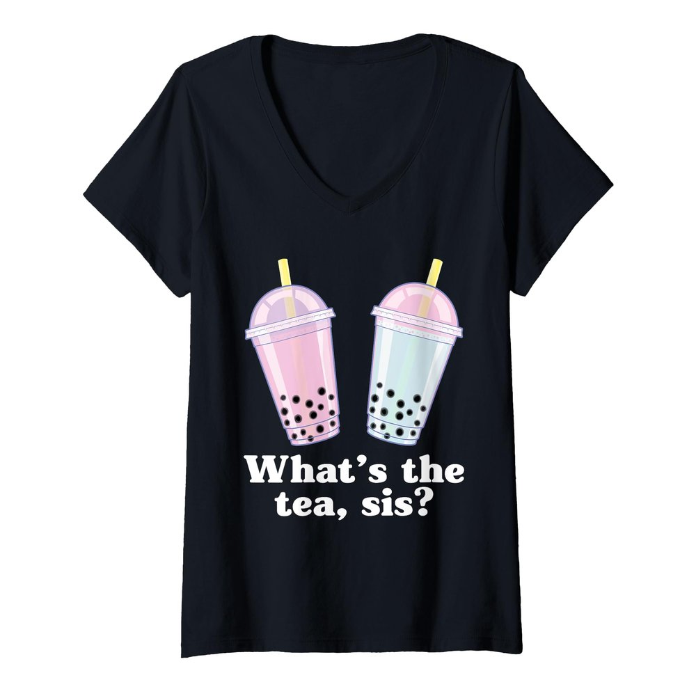 Womens What's The Tea Sis Bubble Tea Gossip Milk Tea Tapioca V-Neck T-Shirt