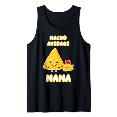 Nacho Average Nana Grandma Mother's Day Cheese Meat Salsa Tank Top