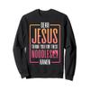 Dear Jesus Thank You For These Noodles Ramen Sweatshirt view 1