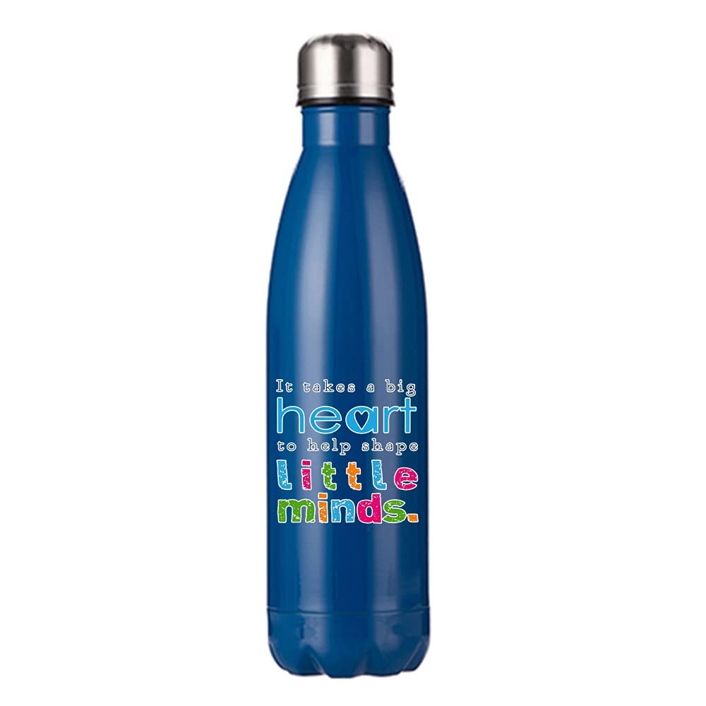 Teachers Gift - It Takes a Big Heart to Help Shape Little Minds Birthday Gift End of Term 500 ML-17 OZ Double Walled Insulated Stainless Steel Cola Bottle. (Dark Blue)