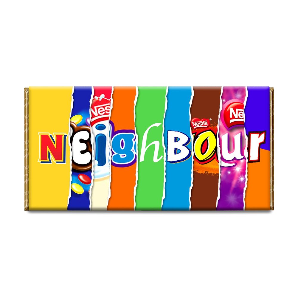 Neighbour Novelty Chocolate Bar Wrapper Lovely Gift for Christmas Birthday Xmas #164 (with chocolate)