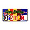 Happy Birthday sister Novelty Chocolate Bar Wrapper Lovely Gift Present #202 (without chocolate) view 1