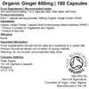 Organic Ginger 600mg Capsules | Antioxidants | Nausea | (180) view 2