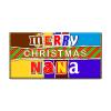 Merry Christmas Nana Novelty Chocolate Bar Wrapper Lovely Gift Present For Xmas #431 (with chocolate) view 1