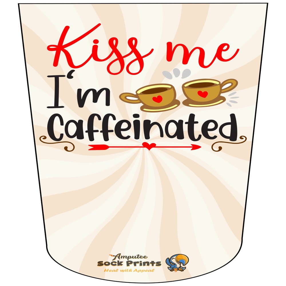 Amputee Sock "Kiss Me Im Caffeinated V1"