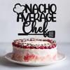 Nacho Average Chef Cake Topper - Congrats Chef Grad Cake Decor - 2022 Graduation Party Decorations Supplies view 4