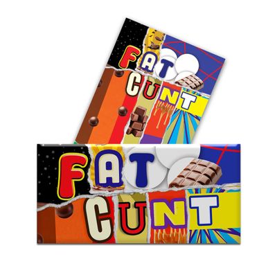 2 x Fat Cunt Funny Chocolate Novelty Wrappers Insults Joke Valentines Fathers Mothers Day Birthday Secret Santa Gift Present Rude (Chocolate Bar Not Included)