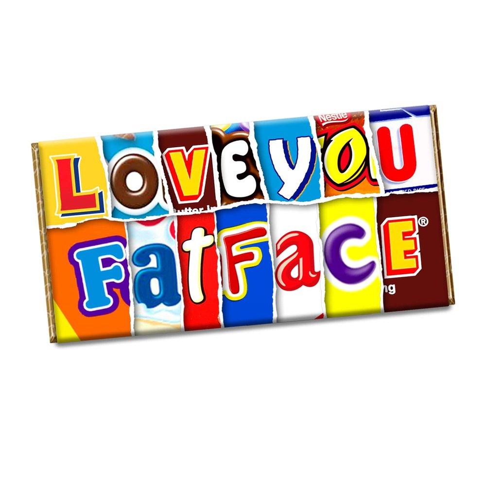 Love You Fat Face Funny Novelty Chocolate Bar Wrapper Label for Valentines, Birthday, Xmas, Gift Present #627 (Without Chocolate Bar)