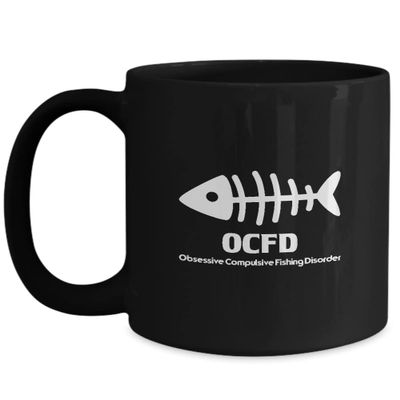 Black Coffee Mug Tea Chocolate Fishing OCFD Obssesive Compulsive Fishing Disorder Pet Lovers Memorial Presents Gifts Black Cool Coffee Mug