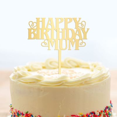 Happy Mother's Day Cake Toppers Mirrored Gold Acrylic Cake Toppers Love Mum Ever Cake Topper for Mom Mother's Day Gift Mom Birthday Party Decorations