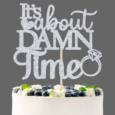 Sliver Glitter It's About Damn Time Cake Topper, Happily Ever After/Till Death, Wedding Engagement/Bridal Shower/Anniversary Party Decorations Supplies