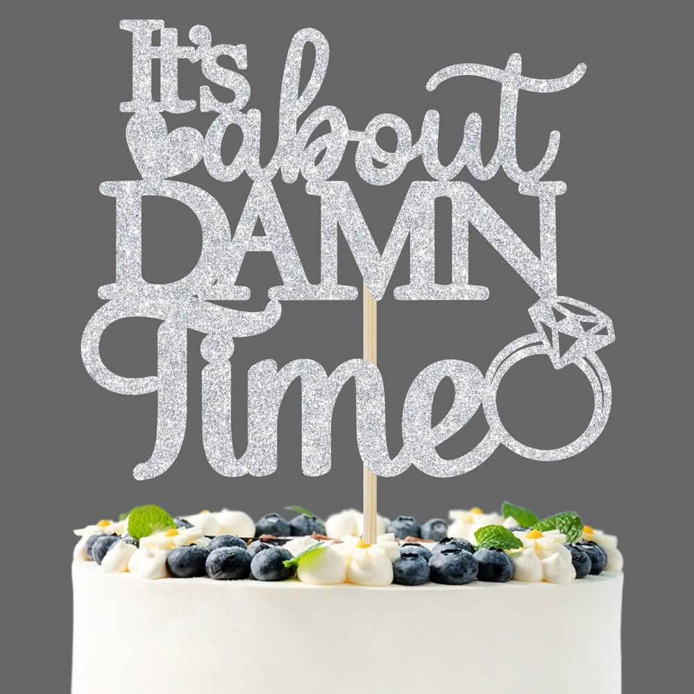 Sliver Glitter It's About Damn Time Cake Topper, Happily Ever After/Till Death, Wedding Engagement/Bridal Shower/Anniversary Party Decorations Supplies