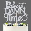 Sliver Glitter It's About Damn Time Cake Topper, Happily Ever After/Till Death, Wedding Engagement/Bridal Shower/Anniversary Party Decorations Supplies view 1