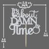 Sliver Glitter It's About Damn Time Cake Topper, Happily Ever After/Till Death, Wedding Engagement/Bridal Shower/Anniversary Party Decorations Supplies view 2