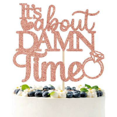 It's About Damn Time Cake Topper, Happily Ever After Cake Decorations, Wedding Enagement/Bridal Shower/Anniversary Party Decorations Supplies (Rose Gold)
