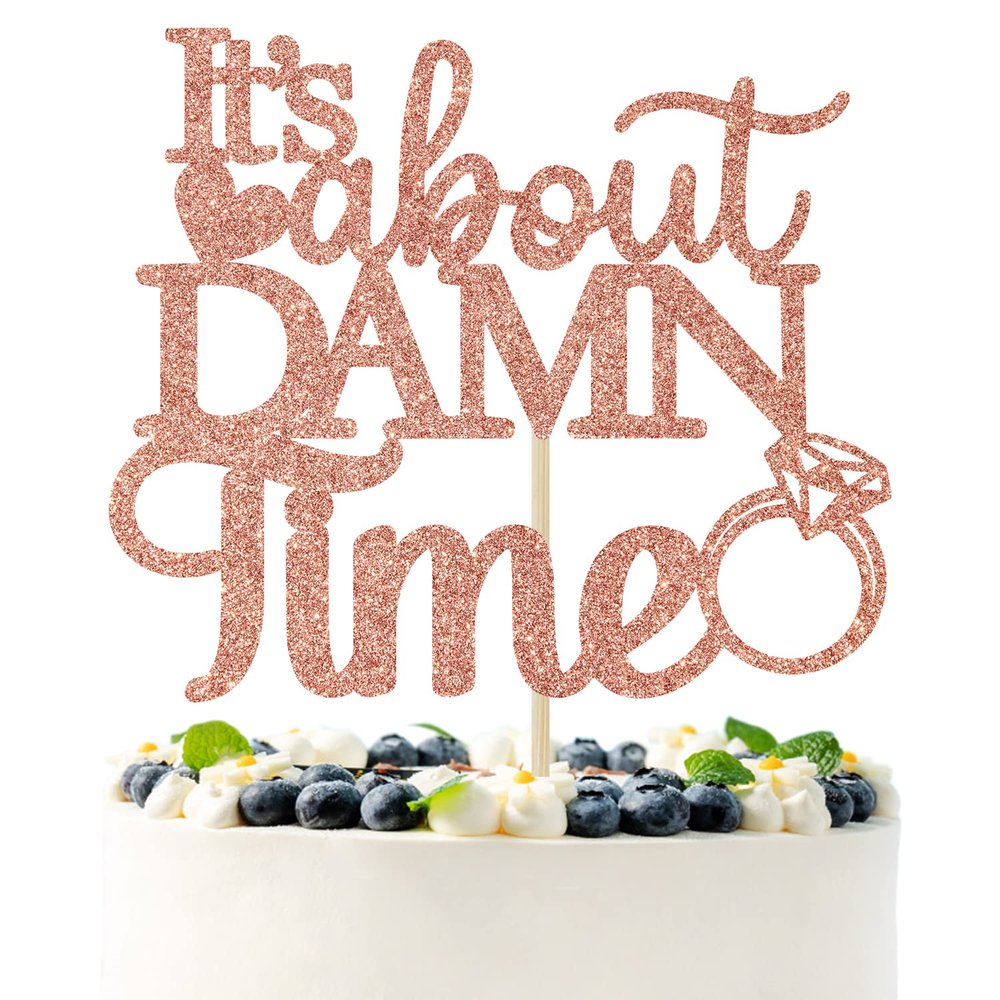 It's About Damn Time Cake Topper, Happily Ever After Cake Decorations, Wedding Enagement/Bridal Shower/Anniversary Party Decorations Supplies (Rose Gold)