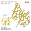 Bride To Be Cake Topper, Engagement Party Decorations Ideas, Bridal Shower, Bachelorette, Premium Quality Decoration, Sturdy Doubled Sided Glitter, Acrylic Stick. Made in USA (Gold) view 3