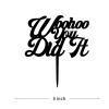 Graduation Woohoo You Did It Cake Toppers black Acrylic Glitter Caketopper custom Cake Topper 2022 High School/ College/Senior Graduation Party Decorations Supplies view 3