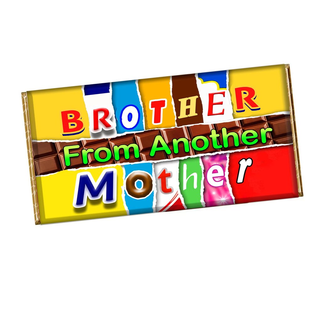 Brother From Another Mother Chocolate Bar Wrapper Novelty Gift Friend party CH-615 (with chocolate bar)