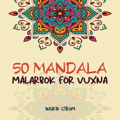 50 Mandalas mlarbok fr vuxna: Mindfulness mlarbok fr vuxna avkoppling | 50 Olika Mandala mnster |
