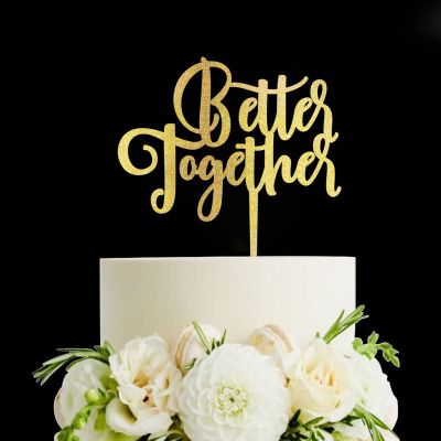 Better Together Wedding Cake Topper, Vow Renewal Cake Topper, Elegant Anniversary Cake Topper, Unique Gift for Wedding Engagement Anniversary, Gold