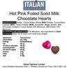 Italian Options Milk Chocolate Hearts, 1 KG approx 166 Pieces, Hot Pink Foil view 2