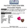 Italian Options Milk Chocolate Foiled Hearts, 30 Chocolates, Hot Pink Foil view 2
