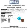 Italian Options Milk Chocolate Foiled Hearts, 200 Chocolates, Turquoise Foil view 2