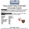 Italian Options Milk Chocolate Foiled Hearts, 150 Chocolates, Rose Gold Foil view 2
