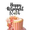 Personalised Happy Retirement Cake Topper, By 3 Little Desserts, Double Sided Glitter Card Toppers (STYLE 2, BABY PINK) view 1