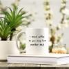 Make It Love It Sell It - I Drink Coffee So You May Live Another Day - Caffeinated Gift Mug, Ceramic, 11fl oz view 3