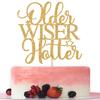 Older Wiser Hotter Cake Topper, Funny Happy Bday Party Supplies for Adult, 30th 40th 50h 60th 70th 80th Birthday Party Decorations, Adults Birthday Party Decorations Gold Glitter view 1