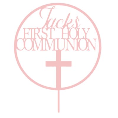 Personalised First Holy Communion Cake Topper Grail Cross Christening Baptism Confirmation 1st Communion Party Decor | Strong 3mm Acrylic (BABY PINK)