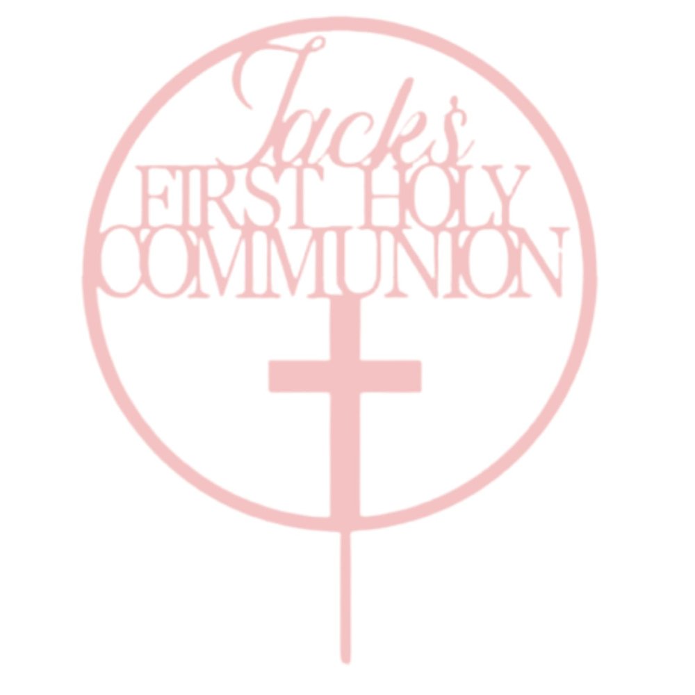 Personalised First Holy Communion Cake Topper Grail Cross Christening Baptism Confirmation 1st Communion Party Decor | Strong 3mm Acrylic (BABY PINK)