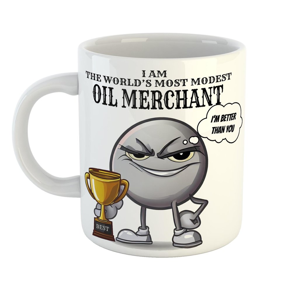 I am The World's Most Modest Oil Merchant Smug Mug Sarcastic, 11 oz Ceramic Mug