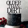 Older Than Dirt Cake Topper, Old As Dirt Decorations, Old AF Sign, Funny Birthday Favor,50s 60s 70s 80s 90s 100s Birthday Party Decoration view 4