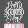 Big Scorpio Energy Cake Topper, Happy Birthday Scorpio in October/November, Scorpio Season, 12 Zodiac Constellation Theme Birthday Party Decoration Supplies, Silver Glitter view 1