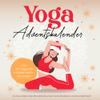 Yoga Adventskalender: 24 Yoga-Posen fr mehr Besinnlichkeit & Entspannung in der Adventszeit | inkl. 24 Fragen & Achtsamkeitsaufgaben view 1