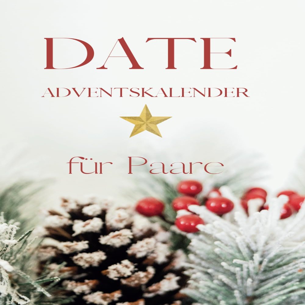 Zweisam durch den Advent: Ein Liebeskalender fr die Weihnachtszeit - Adventskalender mit 24 Trchen