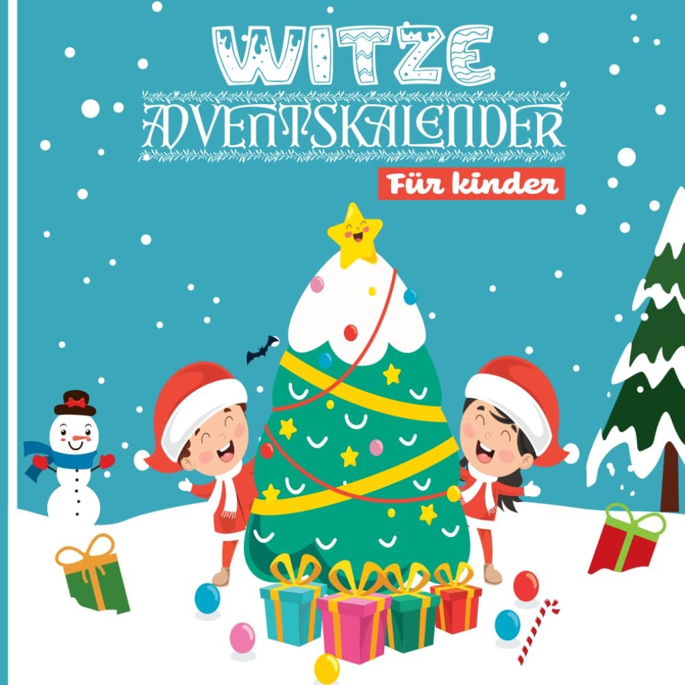 witze adventskalender fr kinder: Lustige Weihnachtsmomente: Tglicher Lachspa im Advent fr Kinder ab 8 Jahren