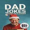 Dad Jokes Adventskalender: Adventskalender fr Mnner - Der lustigste Weihnachtscountdown mit Flachwitzen und Dad Jokes view 1
