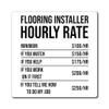 Humorous Flooring Installer Hourly Rate Builder Constructor Hilarious Floor Carpets Planks Installing Jobs Magnets 4"  4" view 1