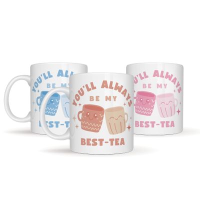 Sticky Art UK You'll Always Be My Best-Tea Mug: Gift for Your Best Friend, Cute Tea Pun, Bestie Mug, Tea Lover Gift for Christmas or Birthday