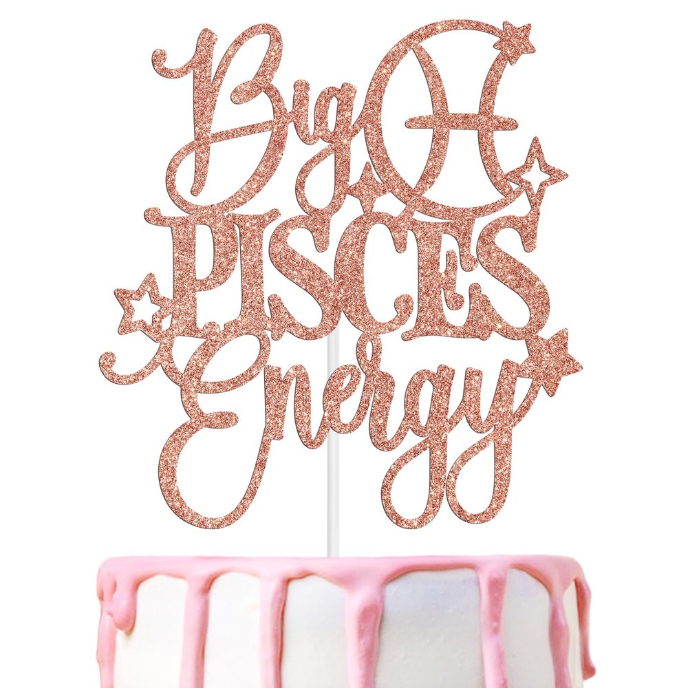 Big Pisces Energy Cake Topper, Happy Birthday Pisces in Febuary/March, Pisces Season, 12 Zodiac Constellation Theme Birthday Party Decoration Supplies, Rose Gold Glitter