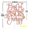 Big Pisces Energy Cake Topper, Happy Birthday Pisces in Febuary/March, Pisces Season, 12 Zodiac Constellation Theme Birthday Party Decoration Supplies, Rose Gold Glitter view 2
