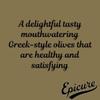 Epicure Spiced Stoneless Greek Olives, Cinnamon and Cumin Flavour, 310 g (Pack of 1) view 4