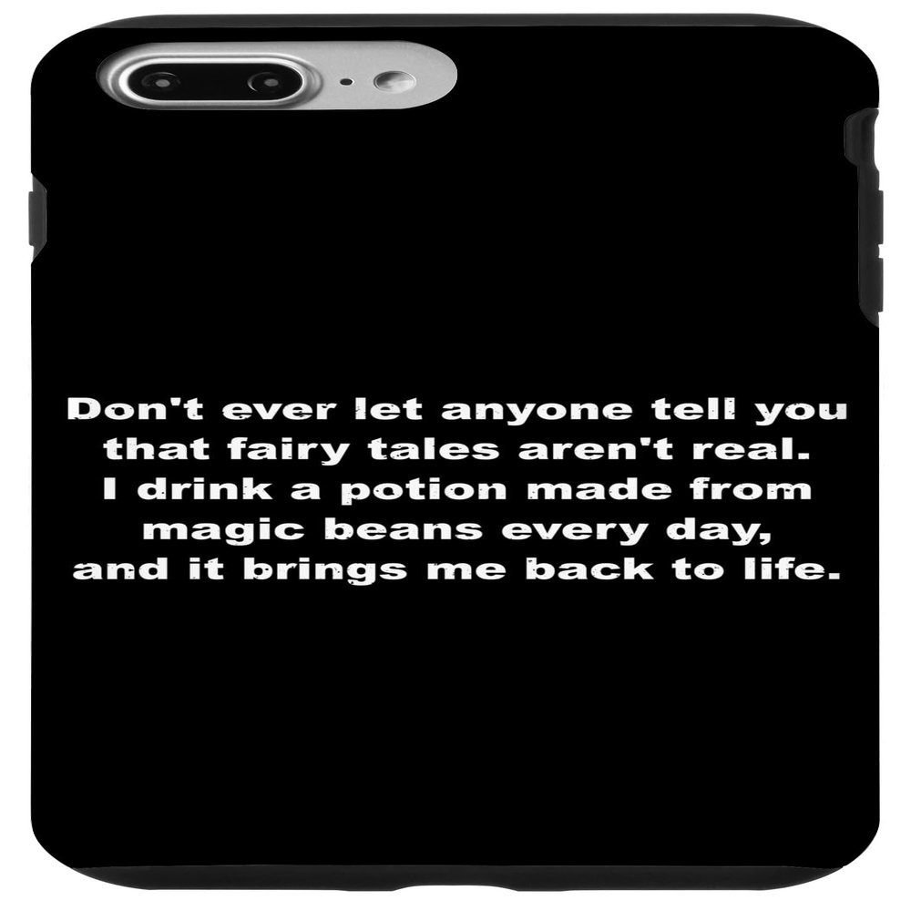 iPhone 7 Plus/8 Plus I Drink A Potion Made From Magic Beans Every Day Coffee Pun Case